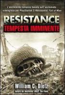 Resistance. Tempesta imminente di William C. Dietz edito da Multiplayer Edizioni