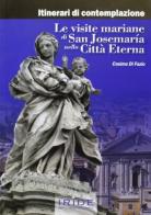 Le visite mariane di san Josemaría nella città eterna edito da Iride per il Terzo Millennio