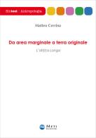 Da area marginale a terra originale. L'alt(r)a Langa di Matteo Cerrina edito da Meti Edizioni