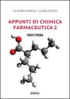 Appunti di chimica farmaceutica 2 vol.1 di Claudia Fedele, Laura Linati edito da Medea