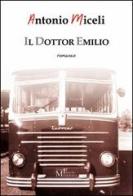 Il dottor Emilio di Antonio Miceli edito da Meligrana Giuseppe Editore