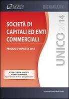 UNICO 2014. Società di capitali ed enti commerciali edito da Seac