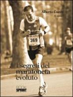 I segreti del maratoneta di Alberto Cucco edito da Booksprint