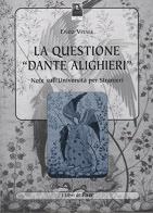 La questione «Dante Alighieri» di Enzo Vitale edito da Città del Sole Edizioni