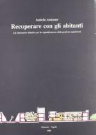 Recuperare con gli abitanti. Un laboratorio didattico per la riqualificazione della periferia napoletana di Isabella Amirante edito da Giannini Editore