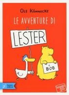 Le avventure di Lester e Bob. Ediz. illustrata di Ole Könnecke edito da Beisler