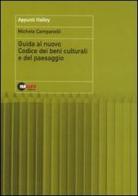Guida al nuovo codice dei beni culturali del paesaggio di Michele Campanelli edito da Halley Editrice