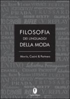 Filosofia dei linguaggi della moda di Valter Casini edito da Casini