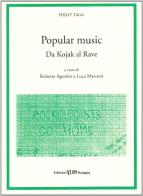 Popular music. Da Kojak al Rave di Philip Tagg edito da CLUEB