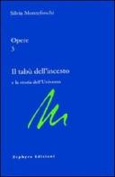 Opere vol.3 di Silvia Montefoschi edito da Zephyro Edizioni