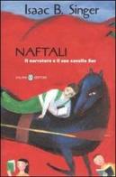 Naftali il narratore e il suo cavallo Sus di Isaac Bashevis Singer edito da Salani