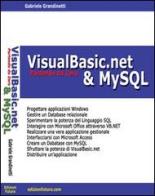 VisualBasic.net & MySQL partendo da zero di Gabriele Grandinetti edito da Edizionifutura.Com