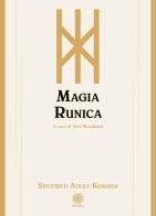 Magia runica di Siegfried Adolf Kummer edito da Psiche 2
