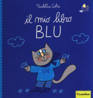 Il mio libro blu. Ediz. a colori di Nicoletta Costa edito da Liscianilibri