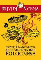 Misteri e manicaretti dell'Appennino bolognese edito da Edizioni del Loggione