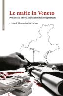 Le mafie in Veneto. Presenza e attività della criminalità organizzata edito da Il Poligrafo