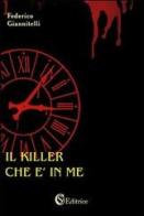Il killer che è in me di Federico Giannitelli edito da CSA