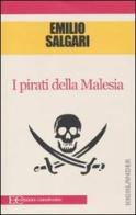 I pirati della Malesia di Emilio Salgari edito da Edizioni Clandestine