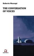 The conversation of voices di Roberto Mussapi edito da Algra