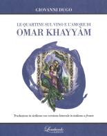 Le quartine sul vino e l'amore di Omar Khayyam di Giovanni Dugo edito da Lombardo Edizioni