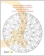 Mandala design handbook. Ediz. italiana, inglese, spagnola e portoghese edito da Booqs