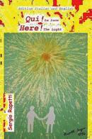 Qui! La luce-Here! The light. Ediz. bilingue di Sergio Rapetti edito da Youcanprint
