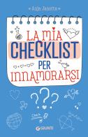 La mia checklist per innamorarsi di Anja Janotta edito da Giunti Editore