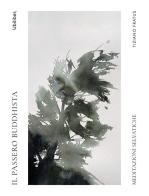 Il passero buddhista. Meditazioni selvatiche di Tiziano Fratus edito da Ubiliber