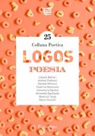 Logos. Collana poetica vol.25 edito da Dantebus