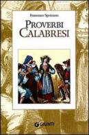 Proverbi calabresi di Francesco Spezzano edito da Giunti Editore
