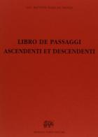 Libro de' passaggi ascendenti e descendenti di G. Battista Spadi da Faenza edito da Forni