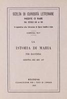 La istoria di Maria per Ravenna (rist. anast.) edito da Forni