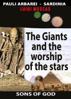 The giants and the worship of the stars di Luigi Muscas edito da Youcanprint