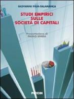 Studi empirici sulle società di capitali di Giovanni Figà Talamanca edito da Piccin-Nuova Libraria