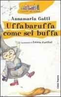 Uffabaruffa come sei buffa! Ediz. illustrata di Annamaria Gatti edito da Città Nuova