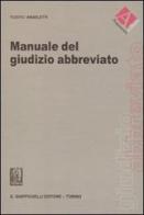 Manuale del giudizio abbreviato di Riziero Angeletti edito da Giappichelli