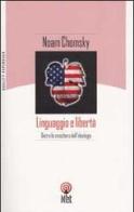 Linguaggio e libertà di Noam Chomsky edito da Net