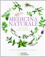 Medicina naturale. I segreti delle piante medicinali di Steven Foster, Rebecca L. Johnson edito da White Star