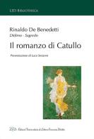Il romanzo di Catullo di Rinaldo De Benedetti edito da LED Edizioni Universitarie