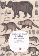 Il pollice del panda. Riflessioni sulla storia naturale di Stephen J. Gould edito da Il Saggiatore