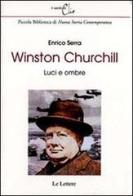 Winston Churchill. Luci e ombre di Enrico Serra edito da Le Lettere