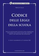 Codice delle leggi della scuola. Il testo è aggiornato al 31 Gennaio 2021 di Rocco Callà edito da Euroedizioni Torino