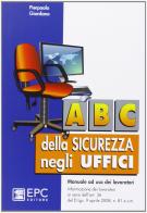 ABC della sicurezza negli uffici di Pierpaolo Giordano edito da EPC