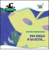 Una foglia m'ha detto... di Mauro Boninsegni edito da Forme Libere