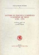 Lettere di vescovi e cardinali a Scipione de' Ricci edito da Società Pistoiese