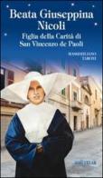 Beata Giuseppina Nicoli. Figlia della Carità di San Vincenzo de Paoli di Massimiliano Taroni edito da Velar