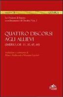 Quattro discorsi agli allievi (Imerio, Or. 11, 30, 65, 69) edito da Pensa Multimedia