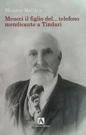 Meucci il figlio del... telefono mendicante a Tindari di Mimmo Mollica edito da Armenio