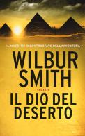 Il dio del deserto di Wilbur Smith edito da Superpocket