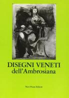 Disegni veneti dell'Ambrosiana edito da Neri Pozza